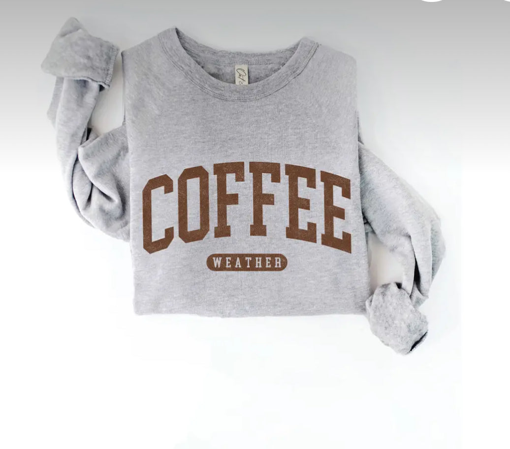 Coffee Weather Sweatshirt